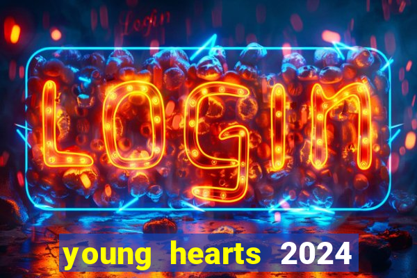 young hearts 2024 online legendado